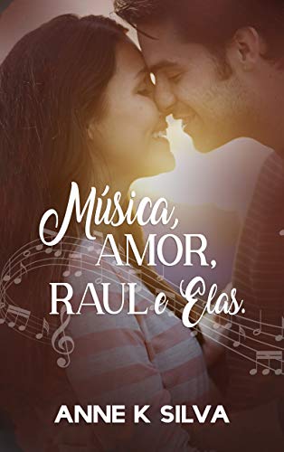 Capa do livro: Música, amor, Raul e elas - Ler Online pdf