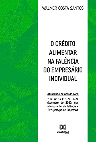 Capa do livro: O crédito alimentar na falência do empresário individual - Ler Online pdf