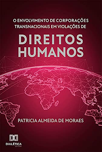 Capa do livro: O Envolvimento de Corporações Transnacionais em Violações de Direitos Humanos - Ler Online pdf