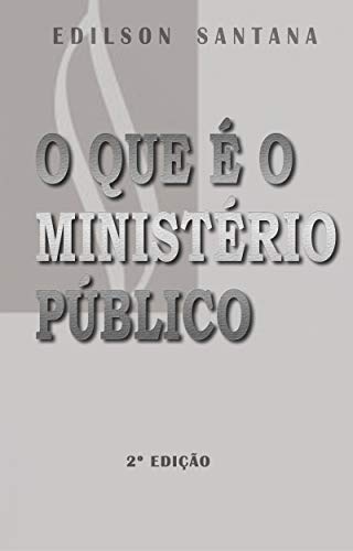 Capa do livro: O QUE É O MINISTÉRIO PÚBLICO - Ler Online pdf