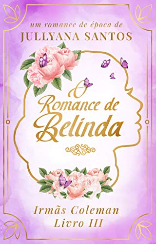 Livro PDF: O Romance de Belinda: Trilogia Irmãs Coleman – Livro 3