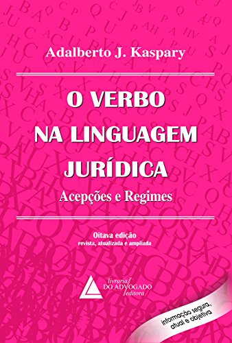 Capa do livro: O Verbo na Linguagem Jurídica ; Acepções e Regimes - Ler Online pdf