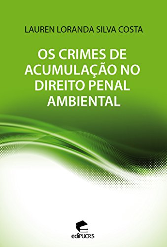 Livro PDF: Os Crimes de Acumulação no Direito Penal Ambiental