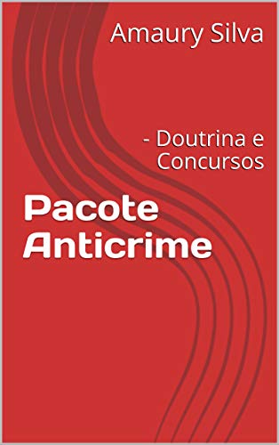 Livro PDF: Pacote Anticrime : – Doutrina e Concursos