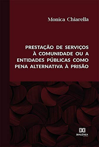 Livro PDF: Prestação de serviços à comunidade ou a entidades públicas como pena alternativa à prisão