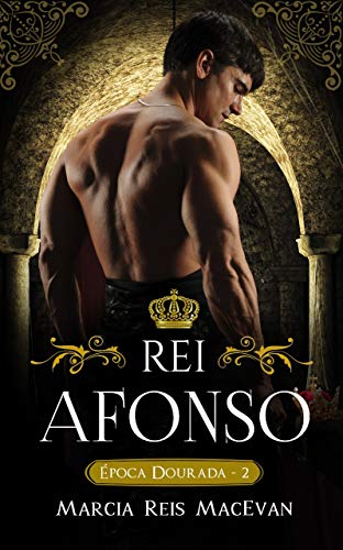 Livro PDF: Rei Afonso (Época Dourada Livro 2)