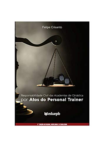 Capa do livro: Responsabilidade Civil das Academias de Ginástica por Atos do Personal Trainer - Ler Online pdf