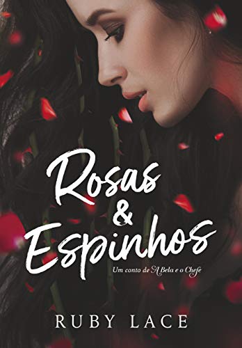 Livro PDF: Rosas & Espinhos: um conto de A Bela e o Chefe