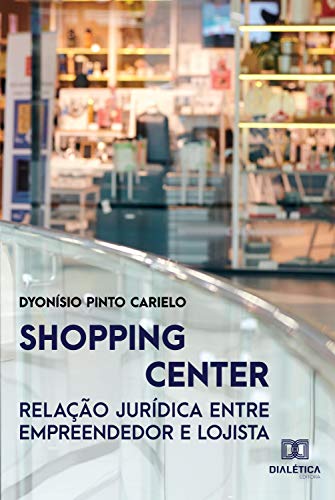 Capa do livro: Shopping Center: relação jurídica entre empreendedor e lojista - Ler Online pdf