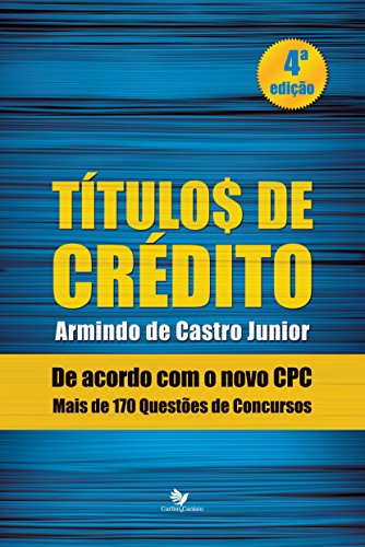 Livro PDF: Títulos de Crédito: De acordo com o novo CPC mais de 170 questões de concursos
