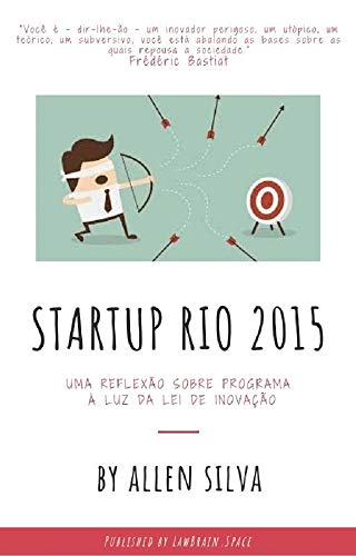 Capa do livro: Uma reflexão sobre os resultados do Programa STARTUP RIO: à luz da Lei de Inovação - Ler Online pdf