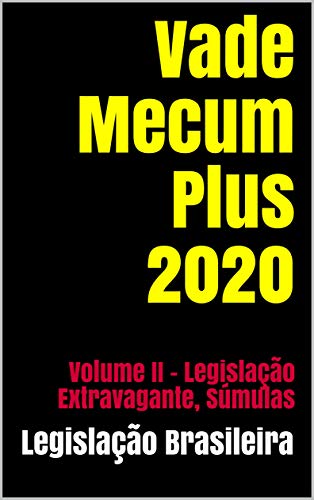 Livro PDF: Vade Mecum Plus 2020: Volume II – Legislação Extravagante, Súmulas