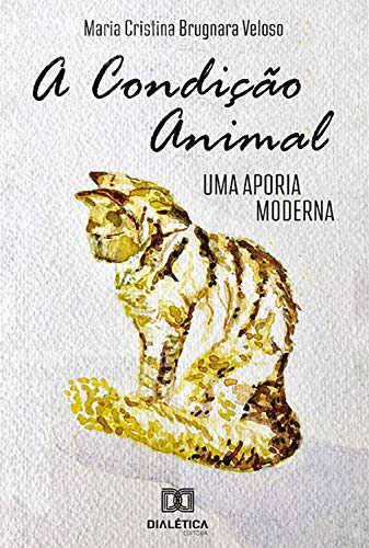 Livro PDF: A Condição Animal: Uma Aporia Moderna