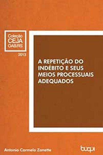 Capa do livro: A Repetição do Indébito e seus Meios Processuais Adequados - Ler Online pdf