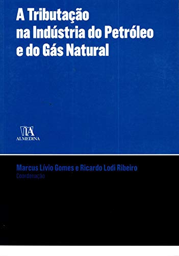 Capa do livro: A Tributação na Indústria do Petróleo e Gás Natural (UERJ) - Ler Online pdf