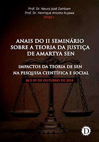 Capa do livro: Anais do II Seminário Sobre a Teoria da Justiça de Amartya Sen: Impactos da Teoria de Sen na Pesquisa Científica e Social - Ler Online pdf