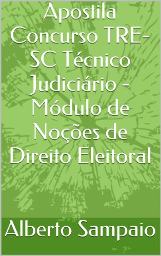 Capa do livro: Apostila Concurso TRE-SC Técnico Judiciário – Módulo de Noções de Direito Eleitoral - Ler Online pdf