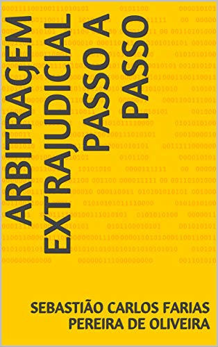 Capa do livro: ARBITRAGEM EXTRAJUDICIAL PASSO A PASSO (SÉRIE 1) - Ler Online pdf