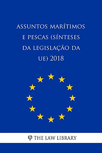 Livro PDF: Assuntos marítimos e pescas (Sínteses da legislação da UE) 2018