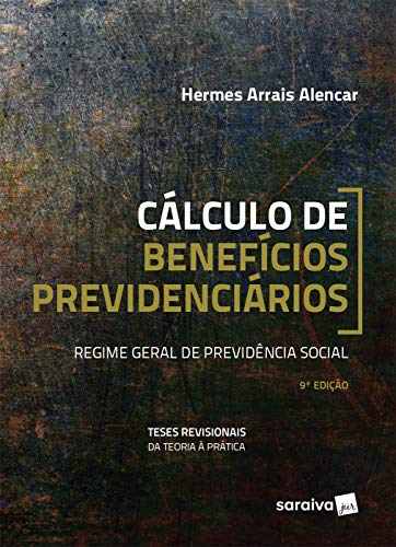 Capa do livro: Cálculo de Benefícios Previdenciários Regime Geral de Previdência Social - Ler Online pdf