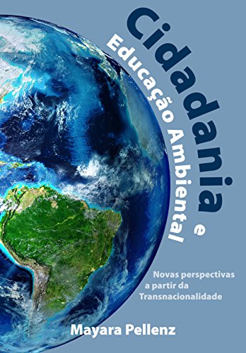 Capa do livro: Cidadania e Educação Ambiental: Novas Perspectivas a partir da Transnacionalidade - Ler Online pdf