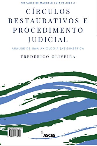 Livro PDF: Círculos restaurativos e procedimento judicial: Análise de uma axiologia (as)simétrica
