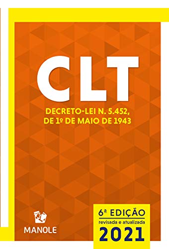 Capa do livro: CLT: Consolidação das Leis do Trabalho : Decreto-lei n. 5.452, de 1º de maio de 1943 6a ed. 2021 - Ler Online pdf