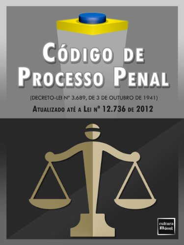 Livro PDF Código de Processo Penal (atualizado até a Lei nº 12.736 de 2012)