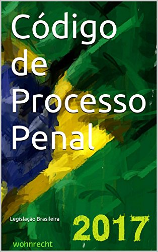 Capa do livro: Código de Processo Penal: Edição 2017 (Direito Direto’ Livro 4) - Ler Online pdf