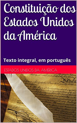 Livro PDF: Constituição dos Estados Unidos da América: Texto integral, em português