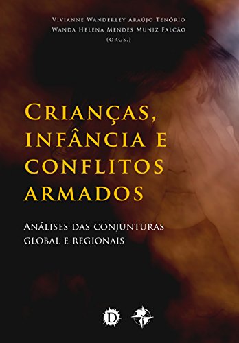 Capa do livro: Crianças, Infância e Conflitos Armados: Análises das conjunturas global e regionais - Ler Online pdf
