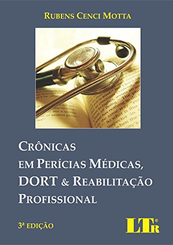 Capa do livro: Crônicas em Perícias Médicas, DORT & Reabilitação Profissional - Ler Online pdf