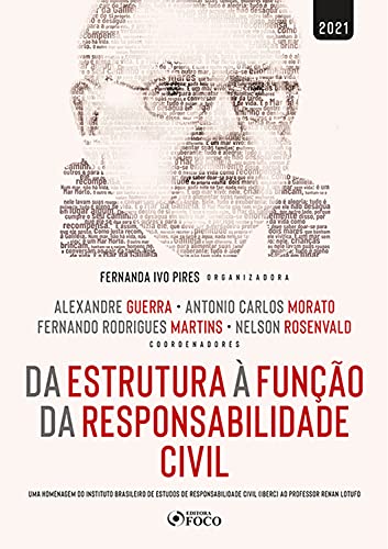 Capa do livro: Da estrutura à função da responsabilidade civil: Uma homenagem do Instituto Brasileiro de Estudos de Responsabilidade Civil (IBERC) ao professor Renan Lotufo - Ler Online pdf