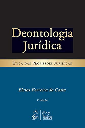Capa do livro: Deontologia Jurídica – Ética das Profissões Jurídicas - Ler Online pdf