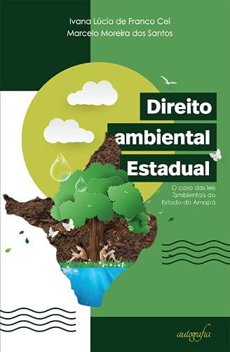 Livro PDF: Direito ambiental estadual: o caso das leis ambientais do Amapá