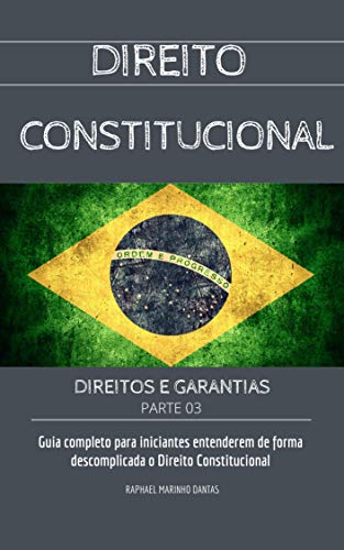 Livro PDF: DIREITO CONSTITUCIONAL: DIREITOS E GARANTIAS – PARTE 3