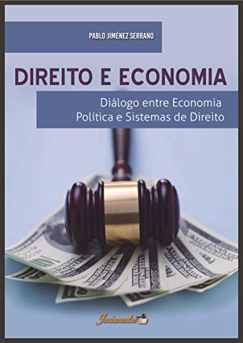 Capa do livro: Direito e Economia: Diálogo entre Economia Política e Sistemas de Direito - Ler Online pdf