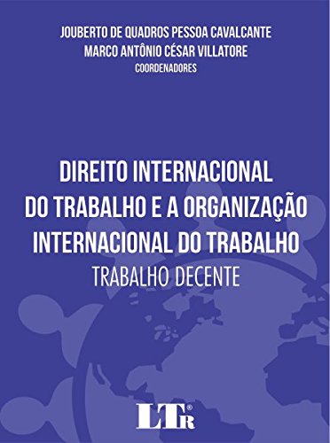 Livro PDF: Direito Internacional do Trabalho e a Organização Internacional do Trabalho
