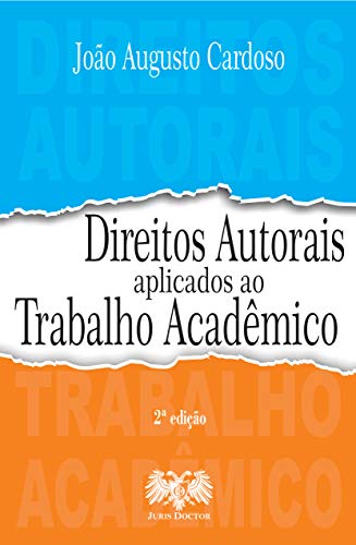 Livro PDF: DIREITOS AUTORAIS APLICADOS AO TRABALHO ACADÊMICO