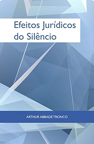 Capa do livro: Efeitos Jurídicos do silêncio - Ler Online pdf