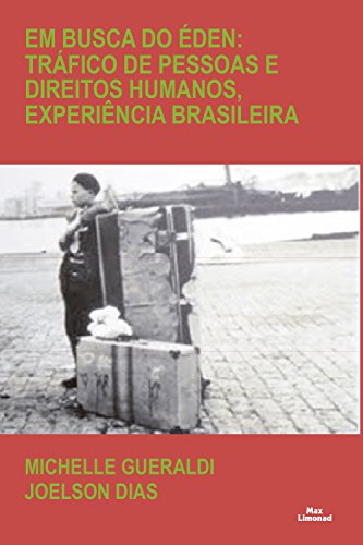 Livro PDF: Em busca do Éden: Tráfico de pessoas e direitos humanos, experiência brasileira