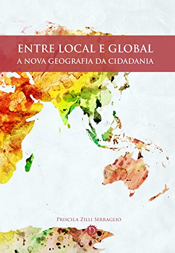 Livro PDF Entre local e global: A nova geografia da cidadania