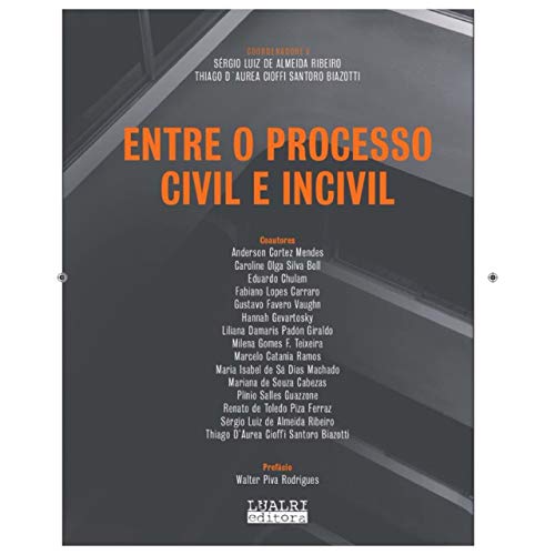 Capa do livro: ENTRE O PROCESSO CIVIL E INCIVIL - Ler Online pdf