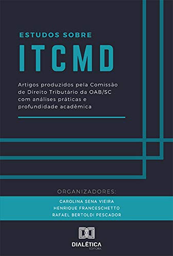 Livro PDF: Estudos sobre ITCMD: artigos produzidos pela Comissão de Direito Tributário da OAB/SC com análises práticas e profundidade acadêmica