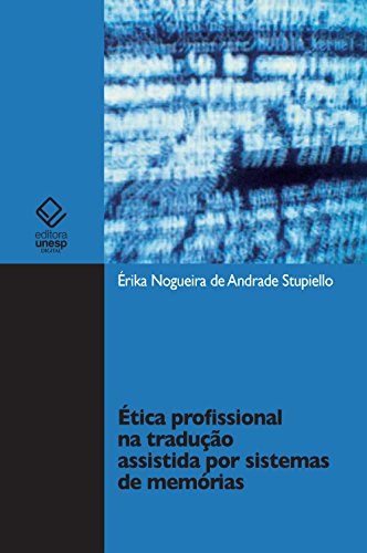 Livro PDF: Ética profissional na tradução assistida por sistemas de memórias