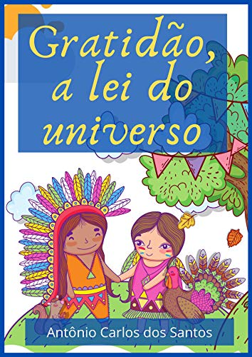 Capa do livro: Gratidão, a lei do universo (Coleção Cidadania para Crianças Livro 15) - Ler Online pdf
