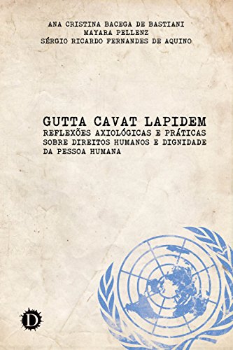 Capa do livro: Gutta Cavat Lapidem: Reflexões axiológicas sobre direitos humanos e dignidade da pessoa humana - Ler Online pdf