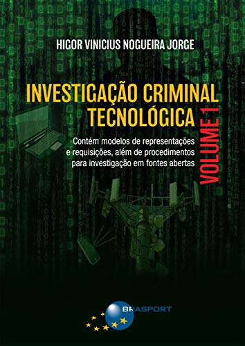Capa do livro: Investigação Criminal Tecnológica Volume 1 - Ler Online pdf
