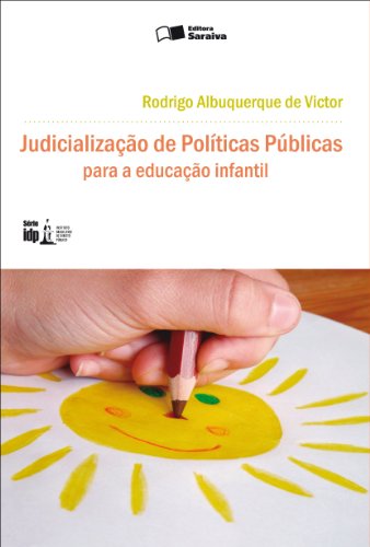 Livro PDF: JUDICIALIZAÇÃO DE POLÍTICAS PÚBLICAS PARA A EDUCAÇÃO INFANTIL