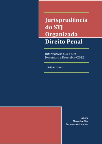 Livro PDF Jurisprudência do STJ Organizada: Direito Penal – Informativos 505 a 509 (Informativos Organizados Livro 1)
